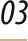 03